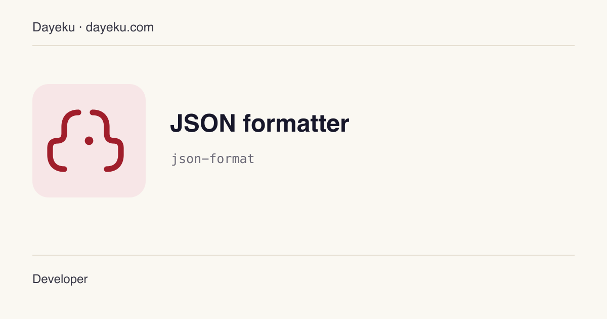 JSON formatter · Pretty-print / minify / validate JSON with error location