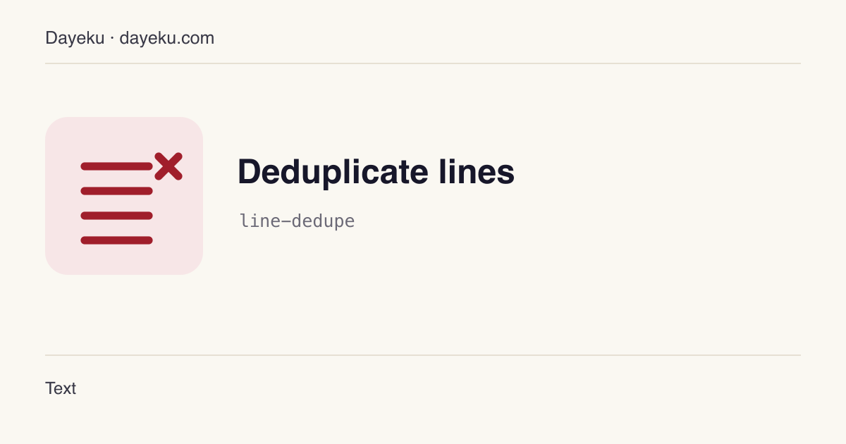 Deduplicate lines · Remove duplicate lines, keep first occurrence or count occurrences