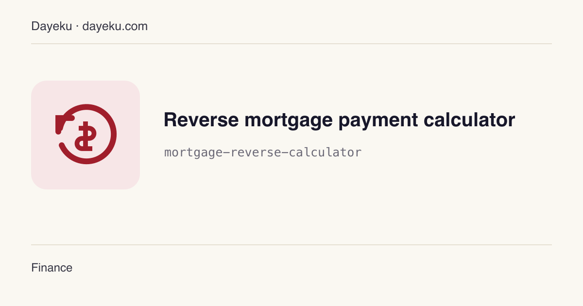 Reverse mortgage payment calculator · Solve for affordable principal or the implied annual rate from a payment
